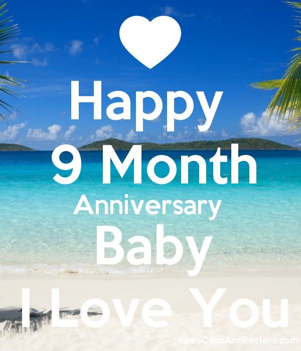  photo 5626300_happy_9_month_anniversary_baby_i_love_you_zpsue45vf13.jpg