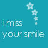 i miss your....