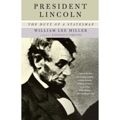 President Lincoln:  The Duty of a Statesman