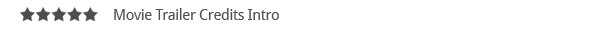 Movie Trailer Credits Intro Movie Trailer Credits Intro